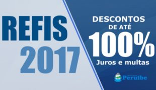 REFIS 2017 DESCONTOS DE ATÉ 100% EM JUROS E MULTAS