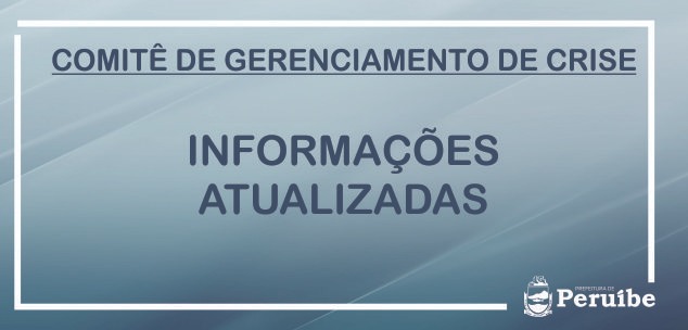 Comitê de Gerenciamento de Crise – Informações Atualizadas