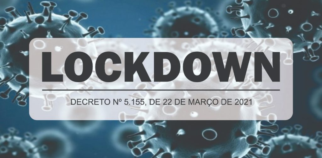 LOCKDOWN TEM INÍCIO NESTA TERÇA-FEIRA; CONFIRA O DECRETO