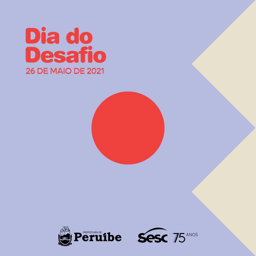 DIA DO DESAFIO: PARTICIPE DESTE GRANDE EVENTO COM ATIVIDADES FÍSICAS REALIZADAS EM CASA