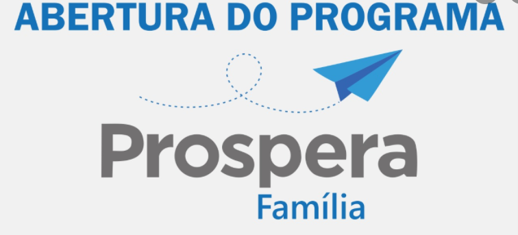 PREFEITURA REALIZA ABERTURA DO PROGRAMA PROSPERA FAMÍLIA NESTA QUINTA-FEIRA