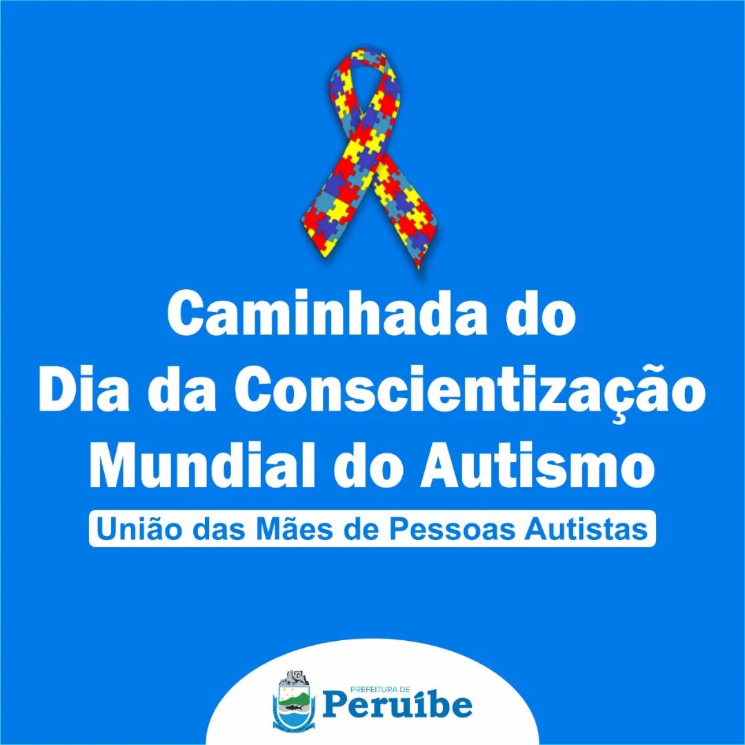 PREFEITURA DE PERUÍBE REALIZA CAMINHADA DA CONSCIENTIZAÇÃO MUNDIAL DO AUTISMO